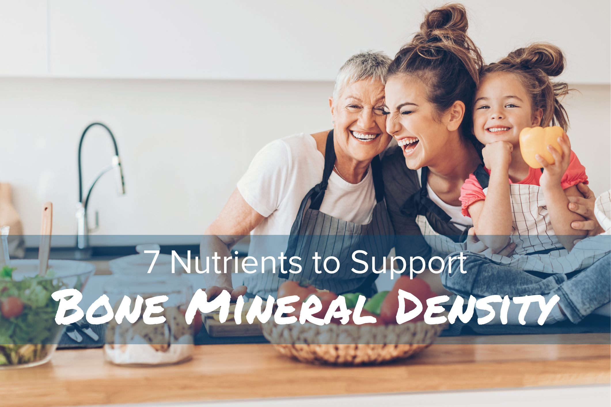 7 Nutrients that Support BMD