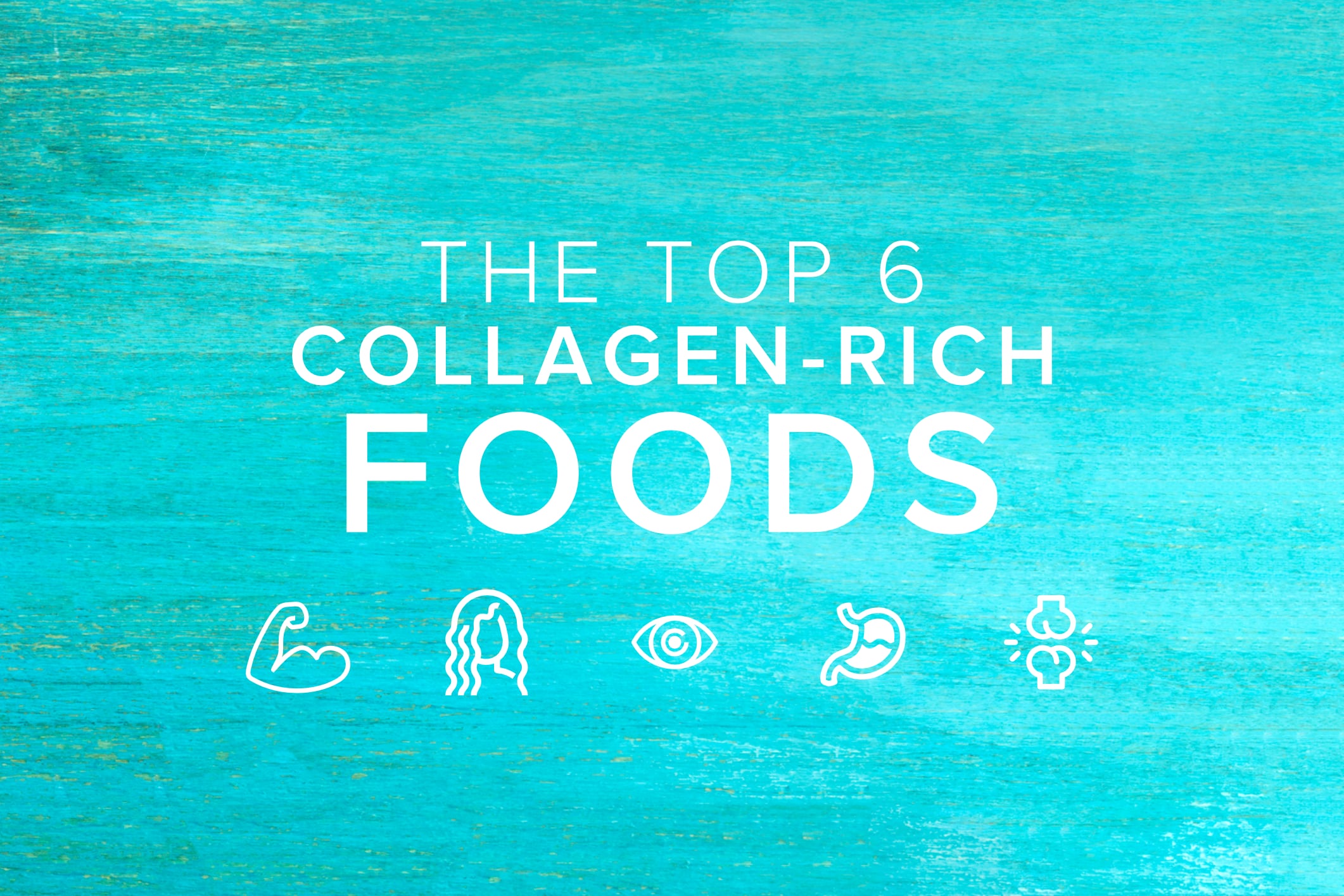 Collagen Rich Foods