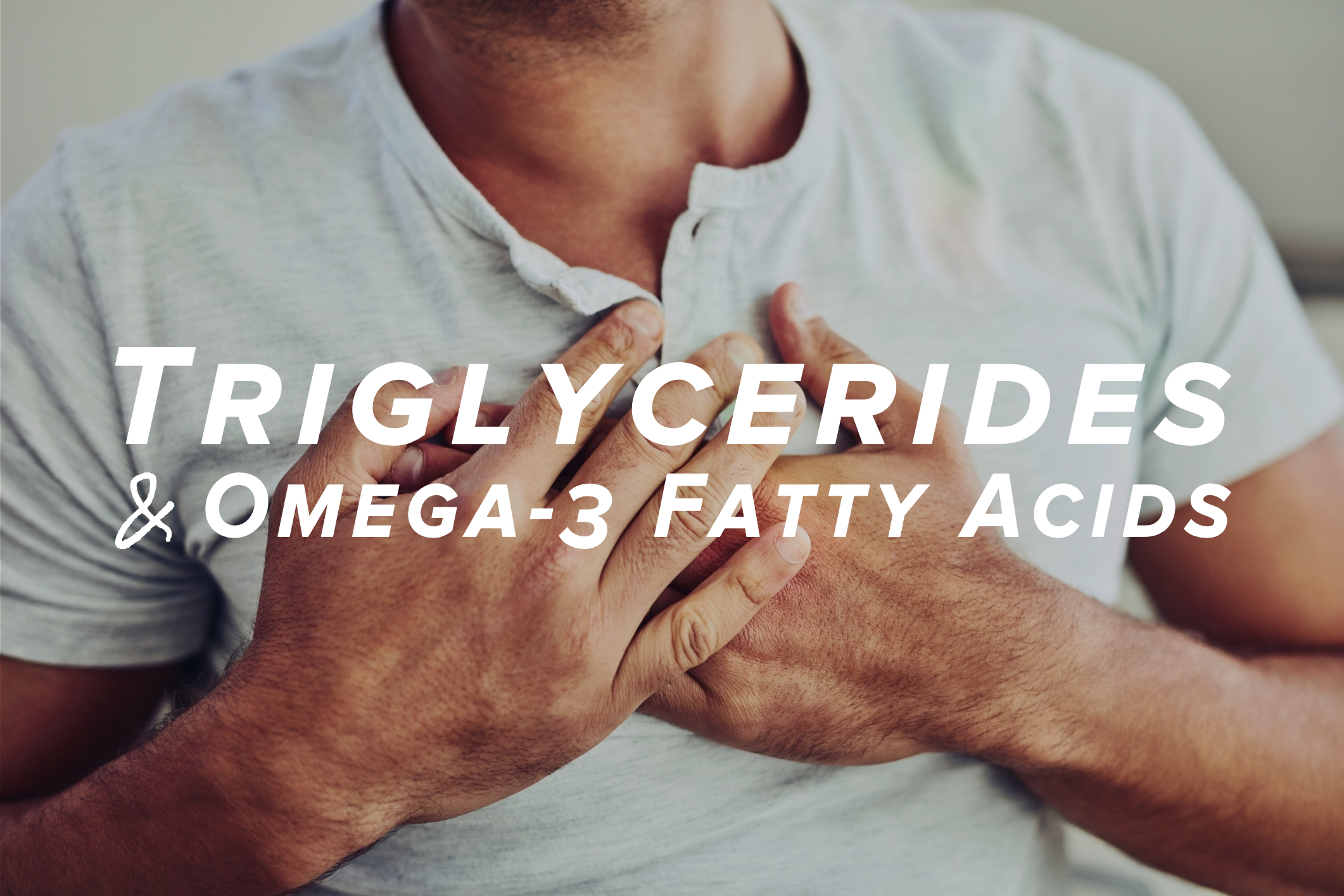 Omega-3 Fatty Acids and Triglyceride Levels-1