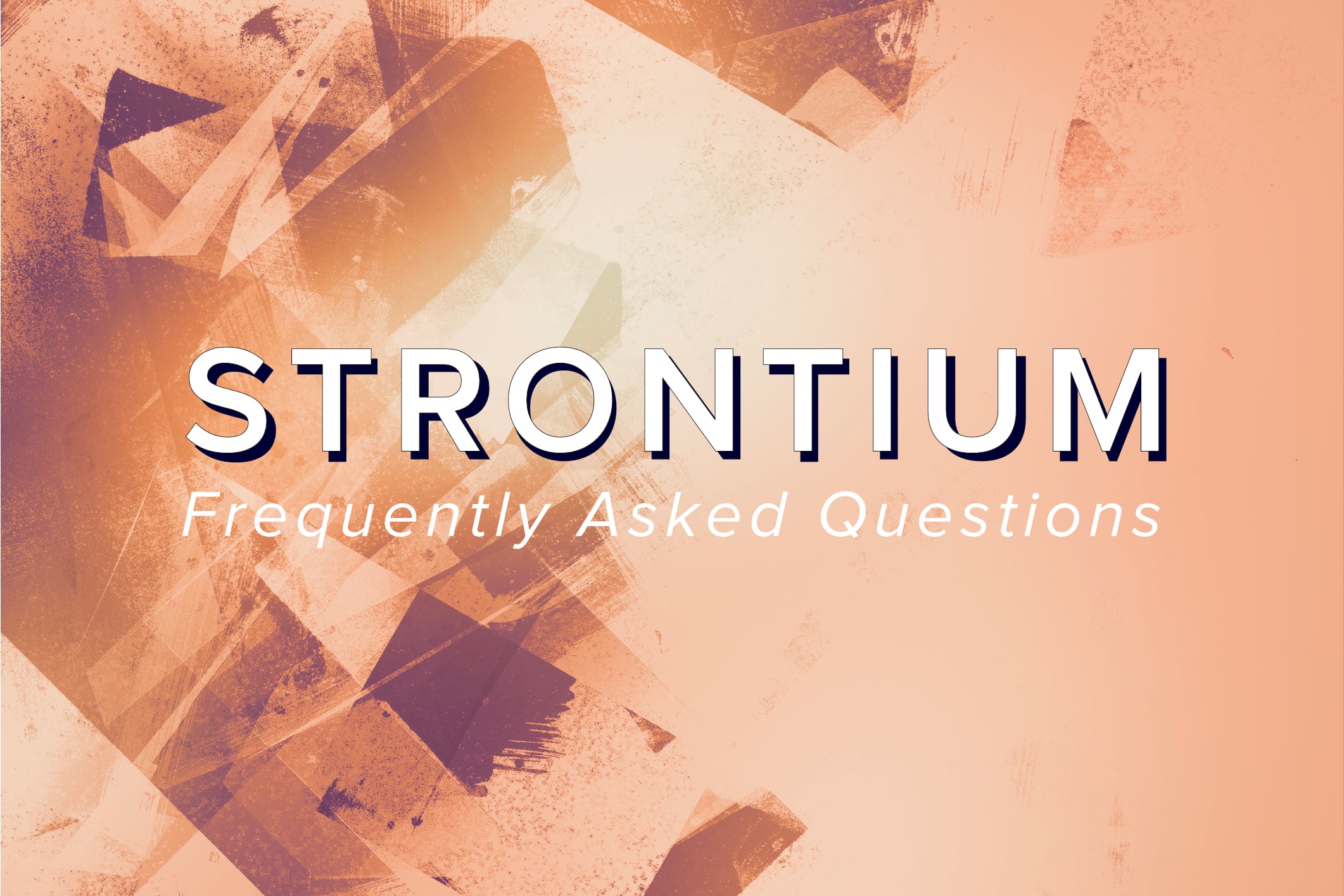 Strontium FAQs
